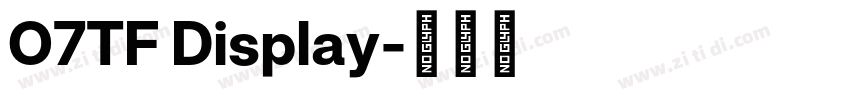 O7TF Display字体转换 O7TF Display字体转换